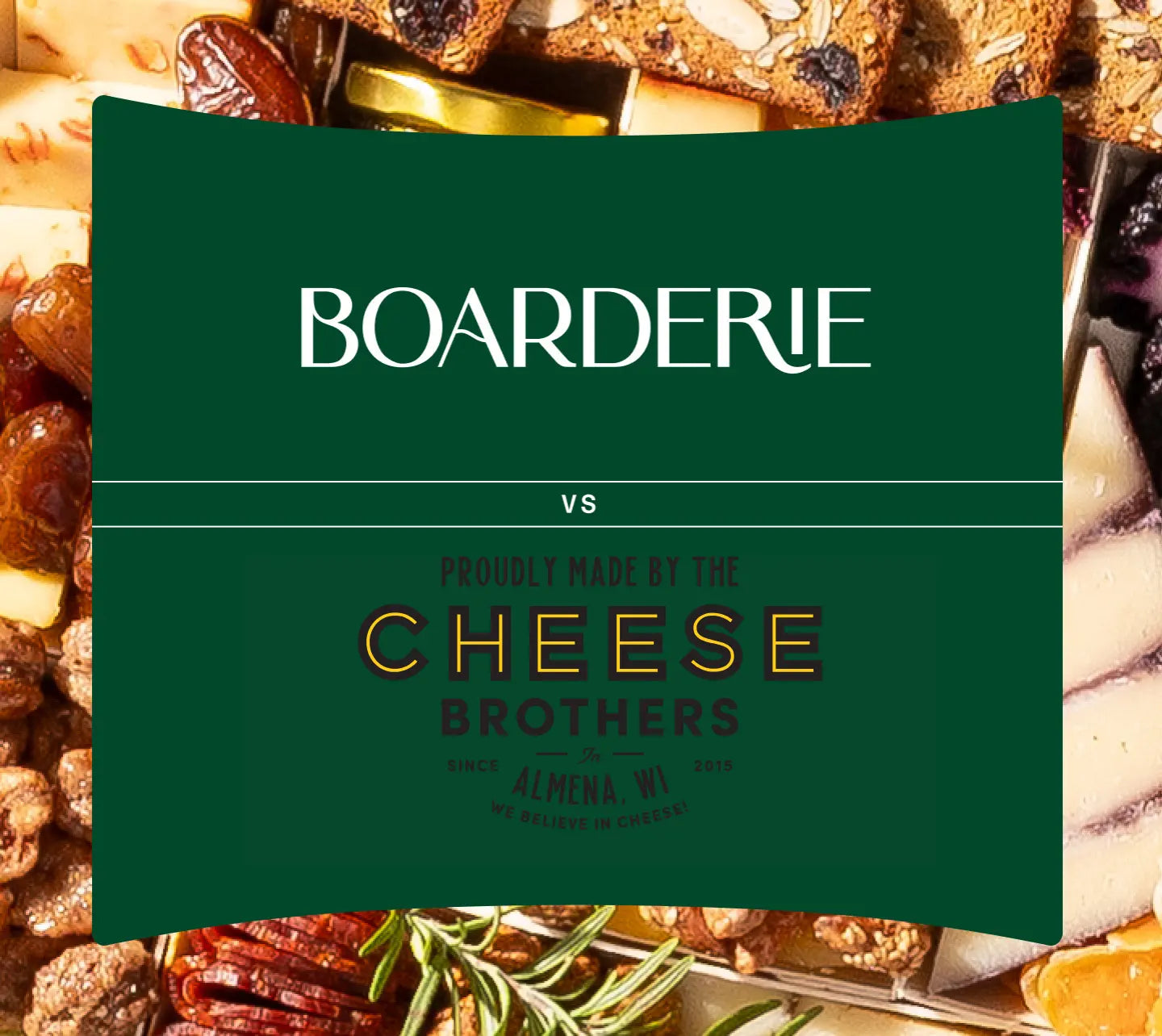 Boarderie versus Cheese Bros comparison showing artisanal cheese and charcuterie offerings