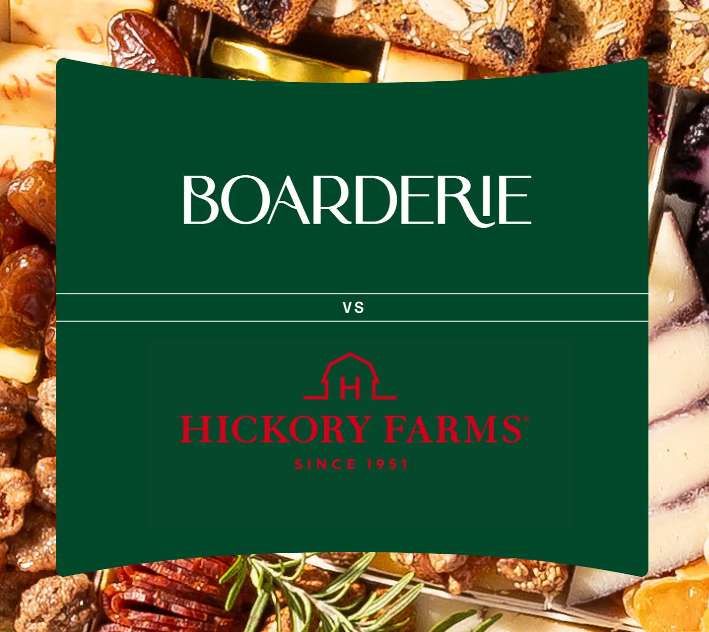 Boarderie versus Hickory Farms comparison graphic with artisanal charcuterie and cheese boards on green background