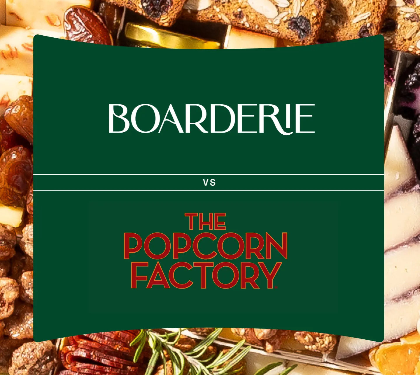 Boarderie versus The Popcorn Factory comparison graphic with gourmet snack boards on green background