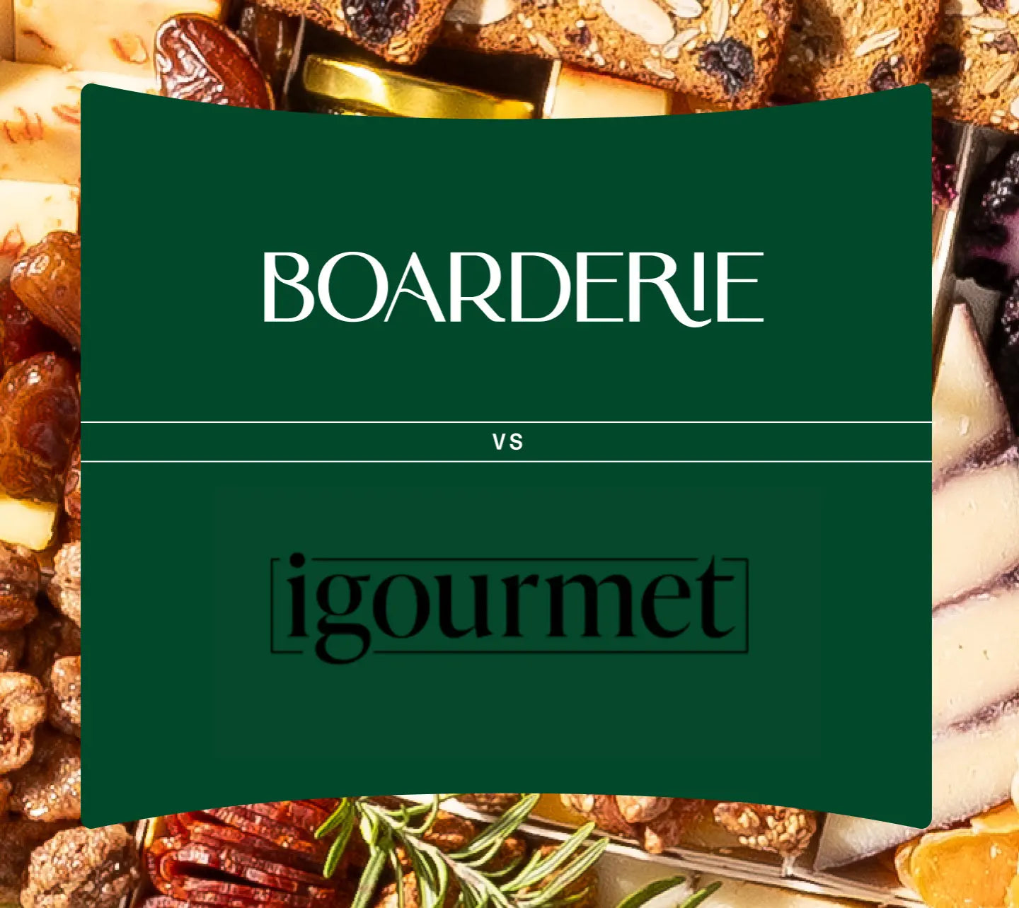 Boarderie versus iGourmet comparison displaying artisan cheese and cured meat selections