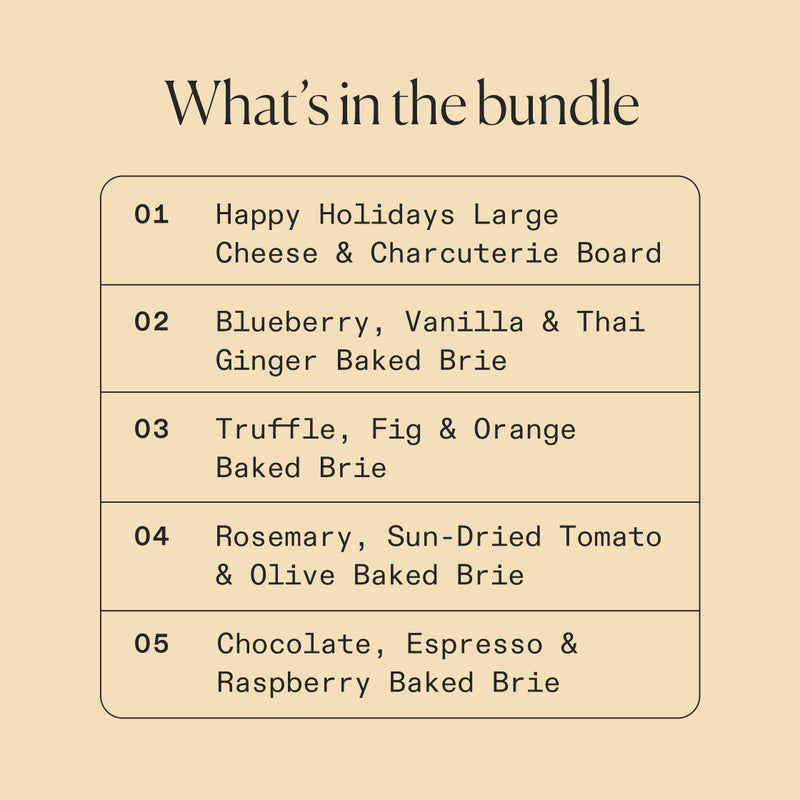 Holiday bundle contents list showing one large cheese and charcuterie board plus four flavored baked brie varieties with fruit and herb toppings.