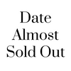 "Date Almost Sold Out" text in bold black serif font on a plain white background